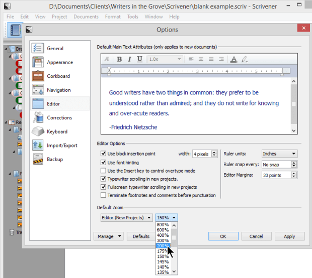 Scrivener - Options - Editor - Set Zoom Default - Lorelle